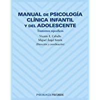 Manual de psicología clínica infantil y del adolescente: Trastornos específicos - 9788436816419